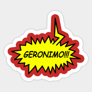 GERONIMO!!!!! Sticker